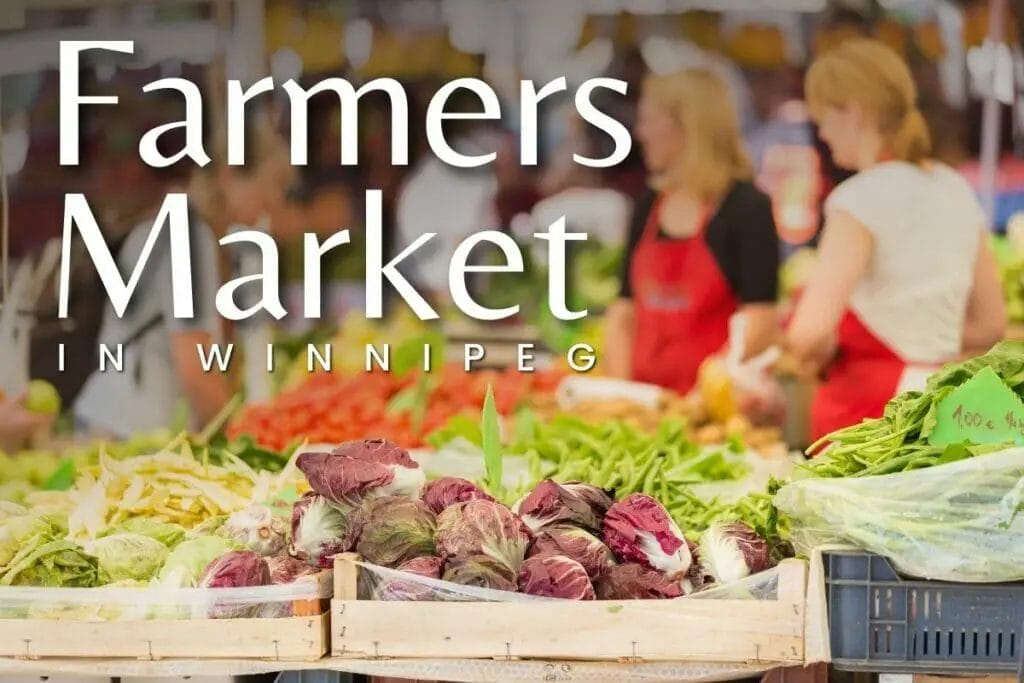 Farmers Markets in and around Winnipeg We are Winnipeg